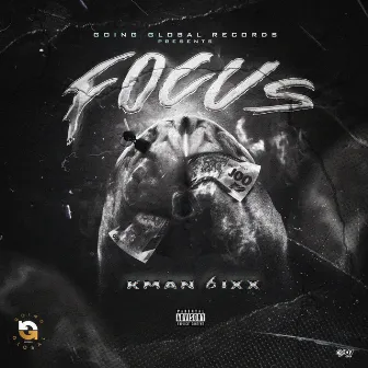 FOCUS by Kman 6ixx