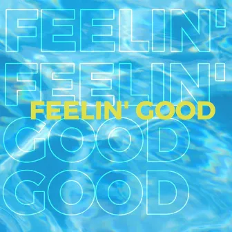 Feelin' Good by Syxe