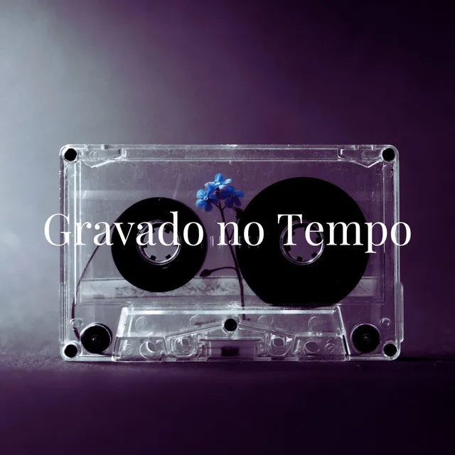 Gravado no Tempo