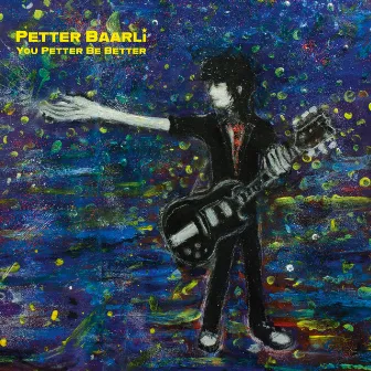 You Petter Be Better by Petter Baarli