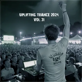 Uplifting Trance 2024, Vol. 31 by Artrance