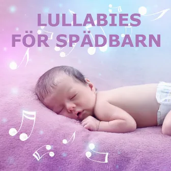 Lullabies För Spädbarn by Musik för sömn