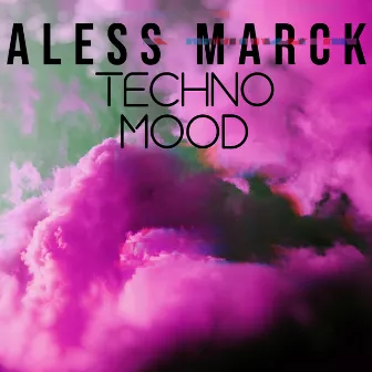 Techno Mood by Aless Marck