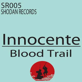 Blood Trail by Innocente