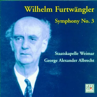 Furtwängler: Symphony No. 3 by George Alexander Albrecht