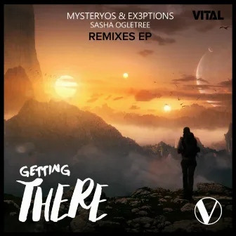 Getting There (feat. Sasha Ogletree) [Remixes] by Mysteryos & Ex3ptions