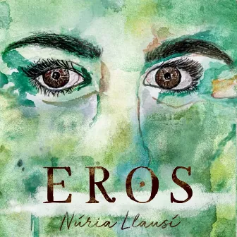 EROS by Núria Llausí