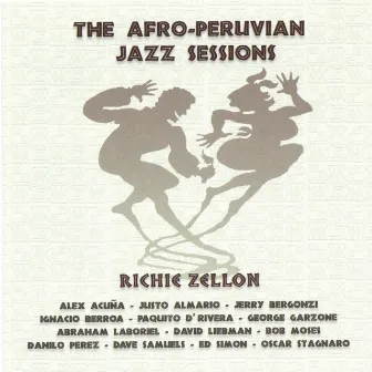 The Afro-Peruvian Jazz Sessions by Richie Zellon