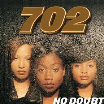 No Doubt by 702