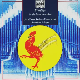 Matot: Florilège wallon (Suite pour saxophone et orgue sur des airs populaires wallons) by Jean-Pierre Rorive