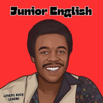 Lovers Rock Legend by Junior English