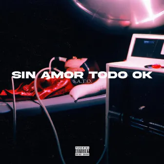 SIN AMOR TODO OK by Astroboi