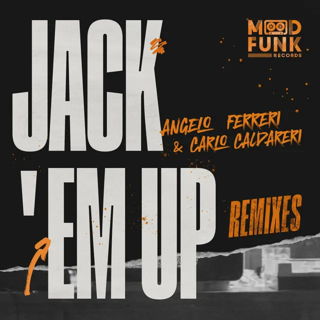 Jack 'Em Up - Alex Rai Remix - Edit