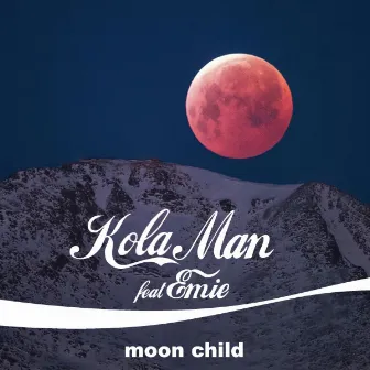 Moon Child by Kola Man