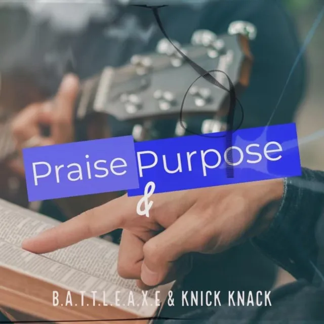 Praise and Purpose