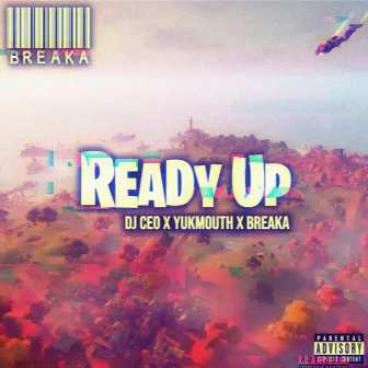 Ready Up by Breaka