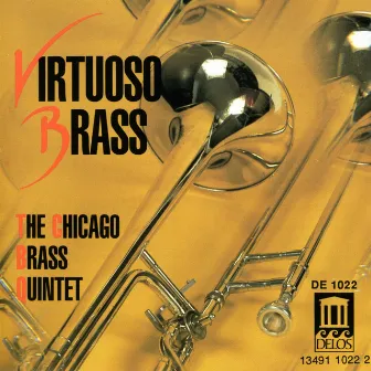 Brass Music - Mouret, J. / Bach, J.S. / Handel, G. / Vivaldi, A. / Calvert, M. / Scearce, J. / Bozza, E. (Virtuoso Brass) by Chicago Brass Quintet