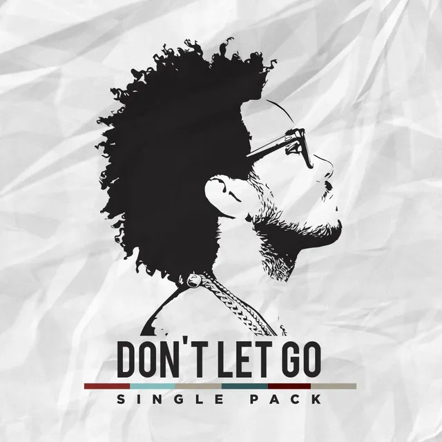 Don't Let Go (Single Pack)