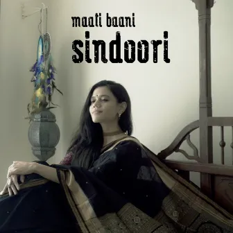 Sindoori by Maati Baani