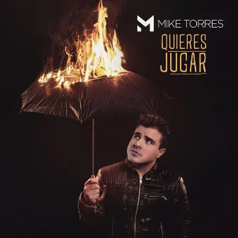 Quieres Jugar by Mike Torres