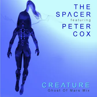 Creature (Ghost of Mars Mix) by The Spacer