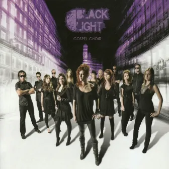 Black Light Gospel Choir by Black Light Gospel Choir