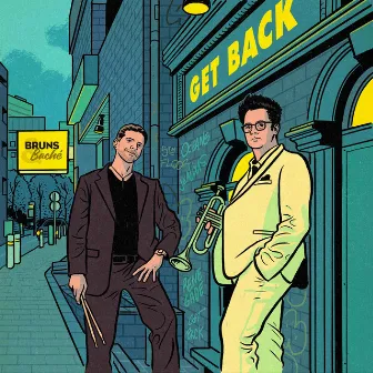 Get Back by Bruns & Baché