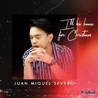 I'll Be Home for Christmas by Juan Miguel Severo