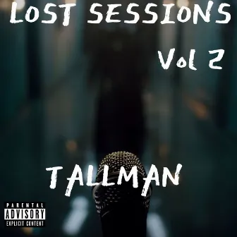 Lost Sessions, Vol. 2 by Tallman