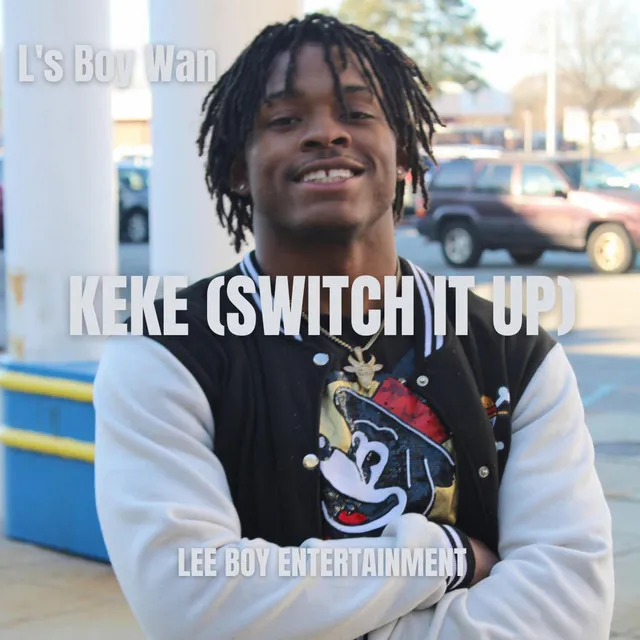 KEKE (switch up) Freestyle