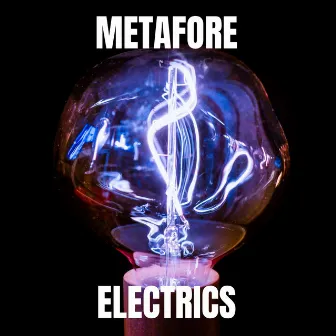 Electrics by Metafore