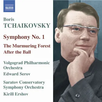 Tchaikovsky, B.: Symphony No. 1 / the Murmuring Forest Suite / After the Ball Suite by Kirill Ershov