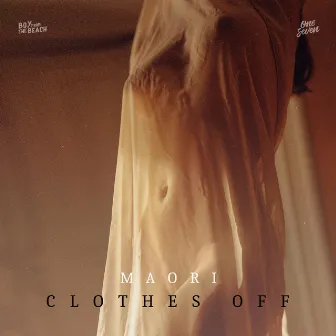 Clothes Off by Maori