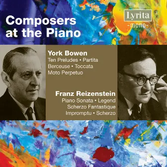 Composers at the Piano: Bowen & Reizenstein by Franz Reizenstein