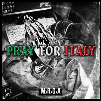 Pray 4 Italy by MxRxGxA