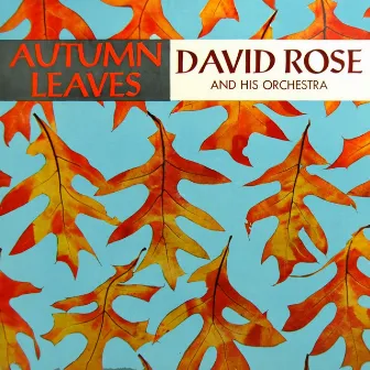 Autumn Leaves by David Rose