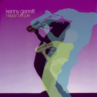 Happy People by Kenny Garrett