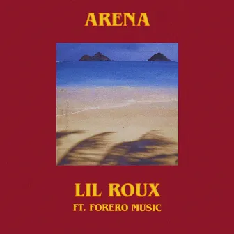 ARENA by LIL ROUX