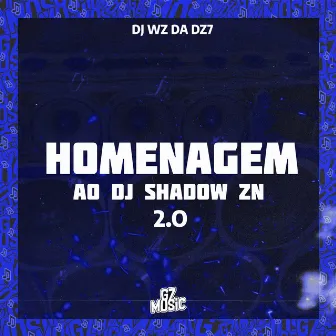 Homenagem ao Dj Shadow Zn 2.0 by DJ WZ DA DZ7