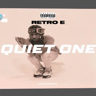 QUIET ONE by Retro E