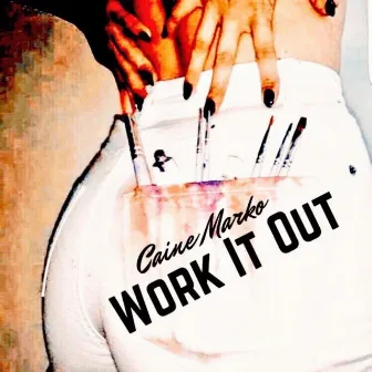 Work It Out by Caine Marko