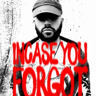 In Case You Forgot by 1142