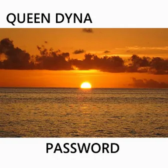 Password by Queen Dyna