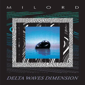 Delta Waves Dimension by Milord