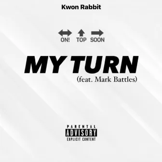 My Turn by Kwon Rabbit