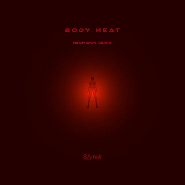 Body Heat - Neon Skin Remix