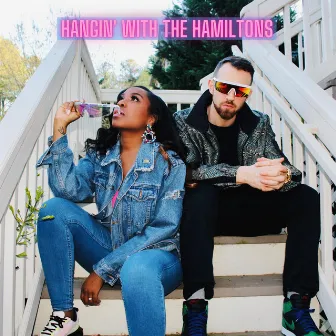 Hangin' with the Hamiltons by Nick Speed