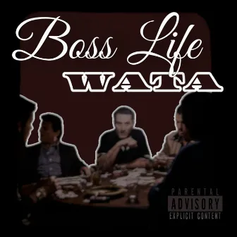 Boss Life by Wata