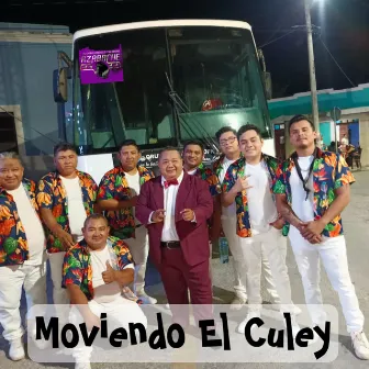 Moviendo el Culey by El Chino Gonzalez y su Grupo Azabache