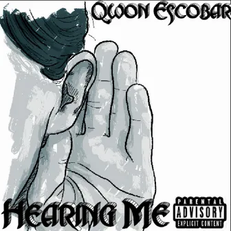 Hearing Me by Qwon Escobar